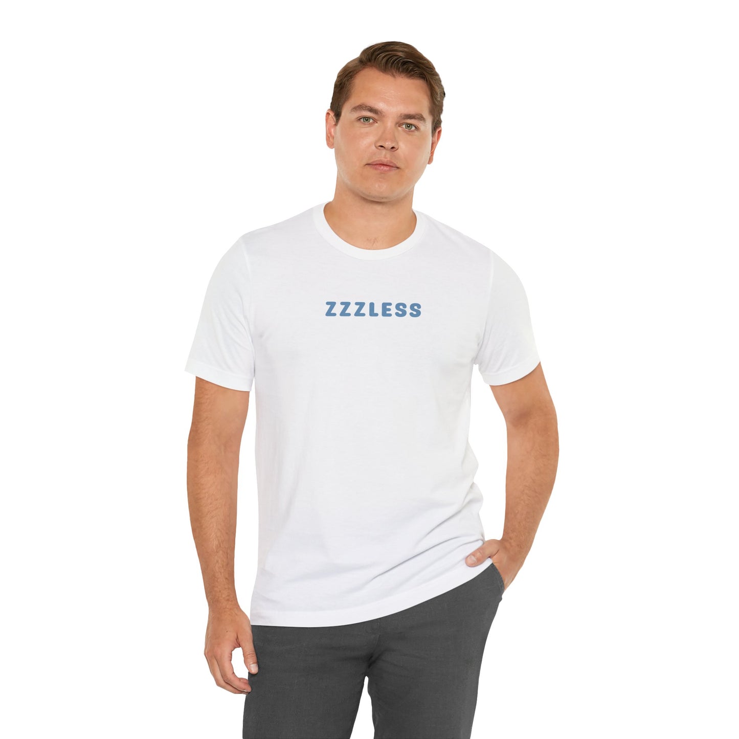 ZZZLess Unisex Tee - Insomnia - Sleep? Never heard of it. Unisex Jersey Short Sleeve Tee - Insomnia - Sleepless