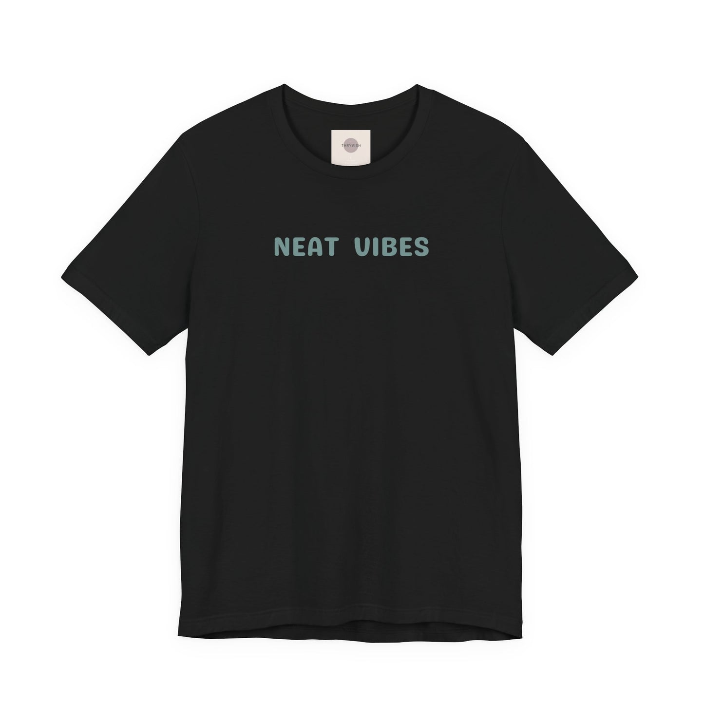 Neat Vibes Unisex Tee - for super neat, OCD, extra clean, slow at leaving home and getting into bed, color coordinating or super organized personality - Unisex Jersey Casual Summer Shirt | Gift for Friends, Unique Birthday Present, Relaxed Fit, Daily Wear