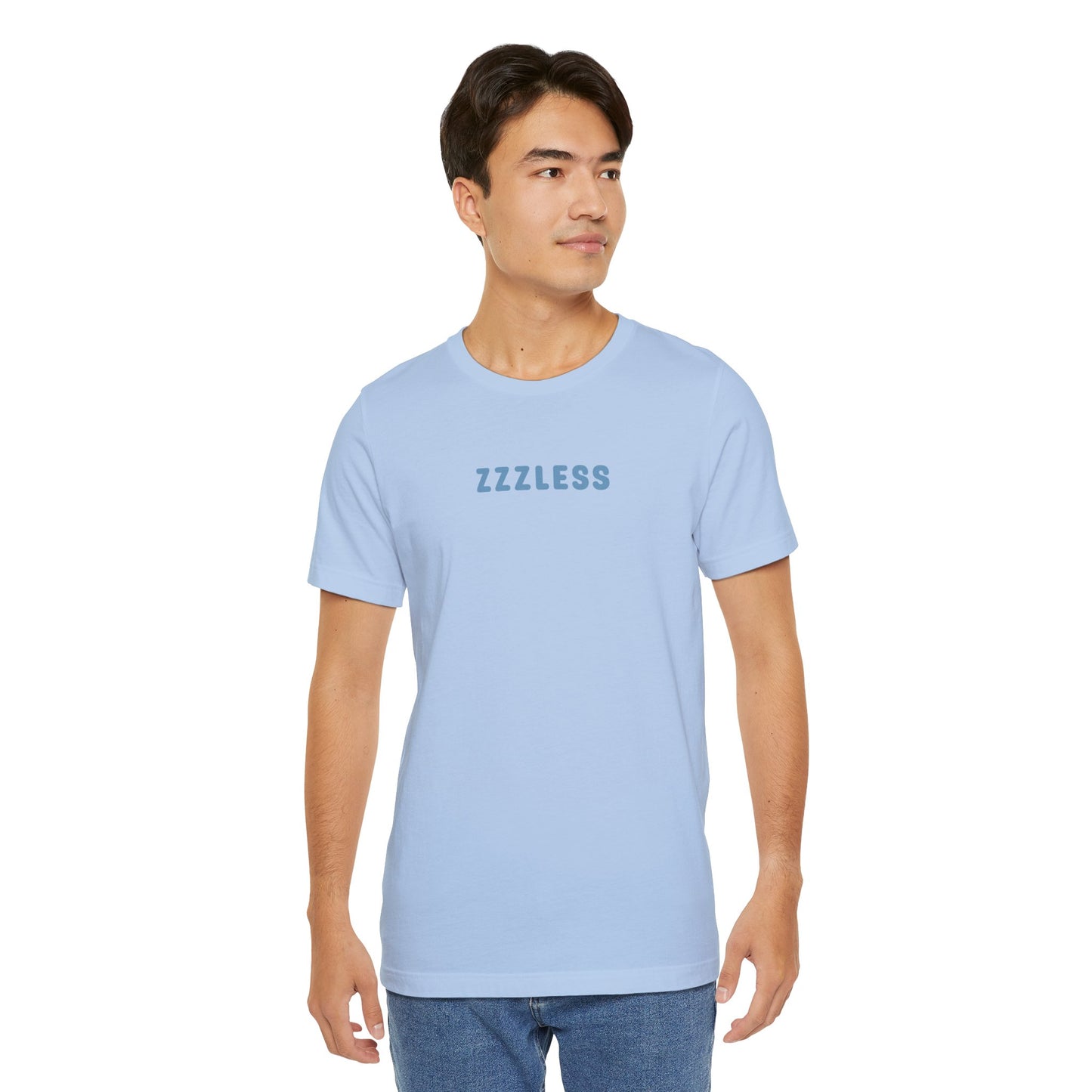 ZZZLess Unisex Tee - Insomnia - Sleep? Never heard of it. Unisex Jersey Short Sleeve Tee - Insomnia - Sleepless