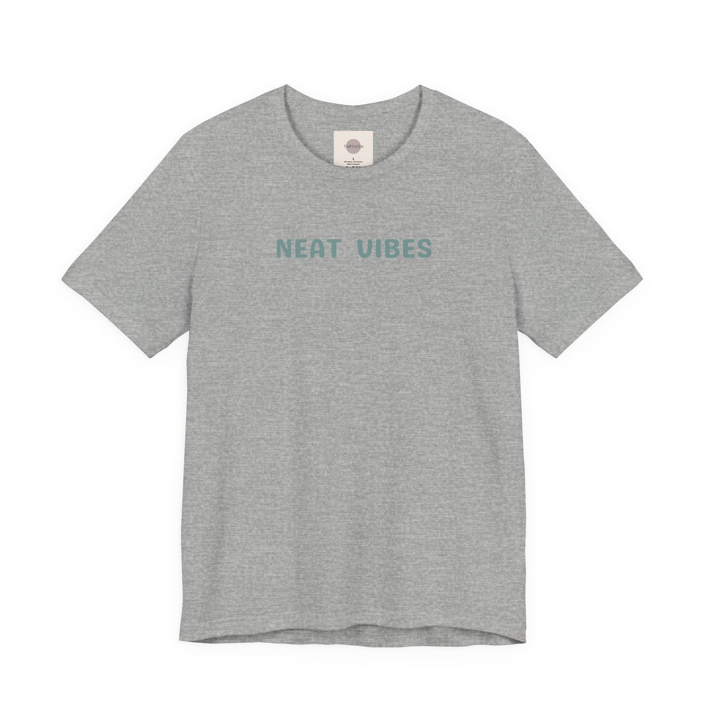 Neat Vibes Unisex Tee - for super neat, OCD, extra clean, slow at leaving home and getting into bed, color coordinating or super organized personality - Unisex Jersey Casual Summer Shirt | Gift for Friends, Unique Birthday Present, Relaxed Fit, Daily Wear
