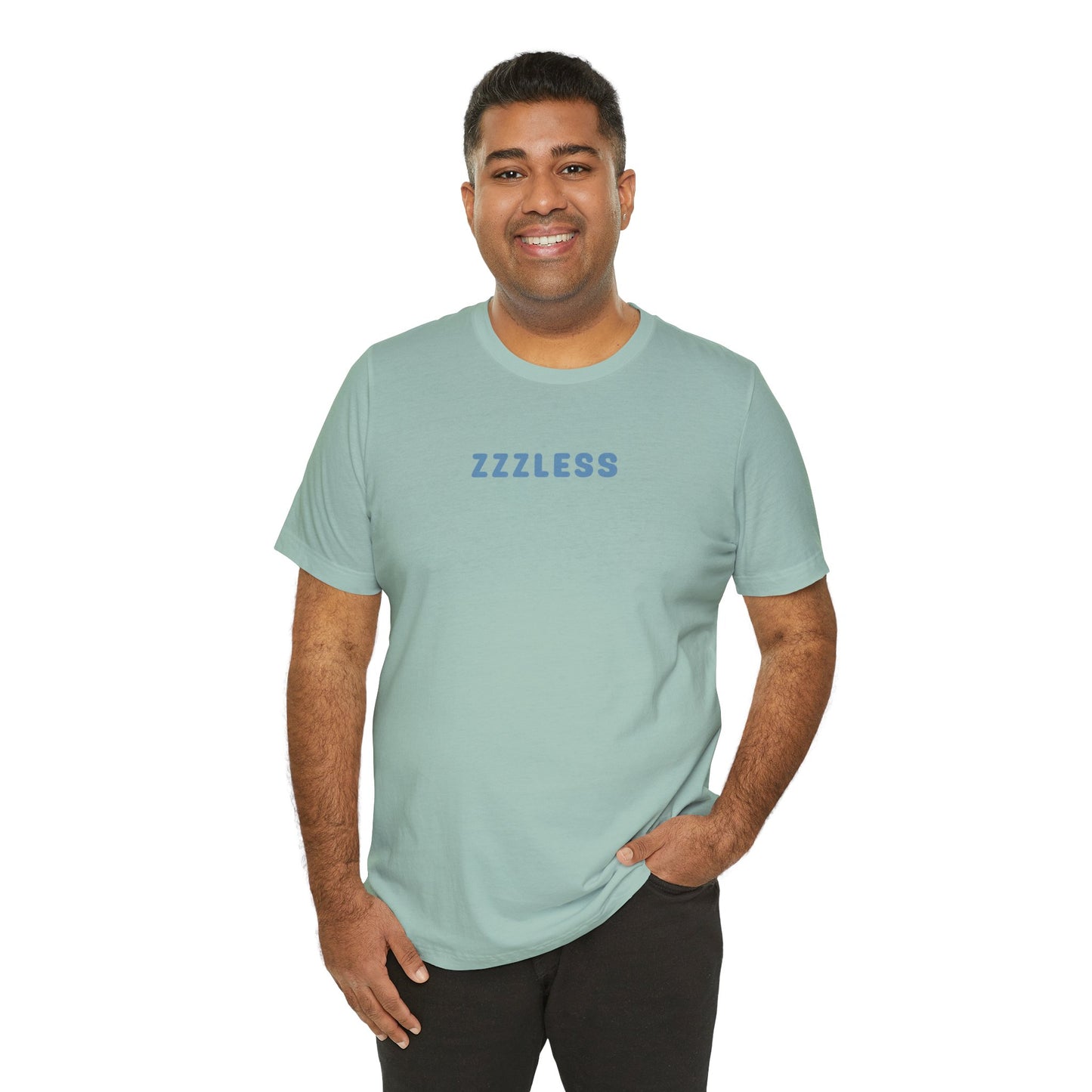 ZZZLess Unisex Tee - Insomnia - Sleep? Never heard of it. Unisex Jersey Short Sleeve Tee - Insomnia - Sleepless