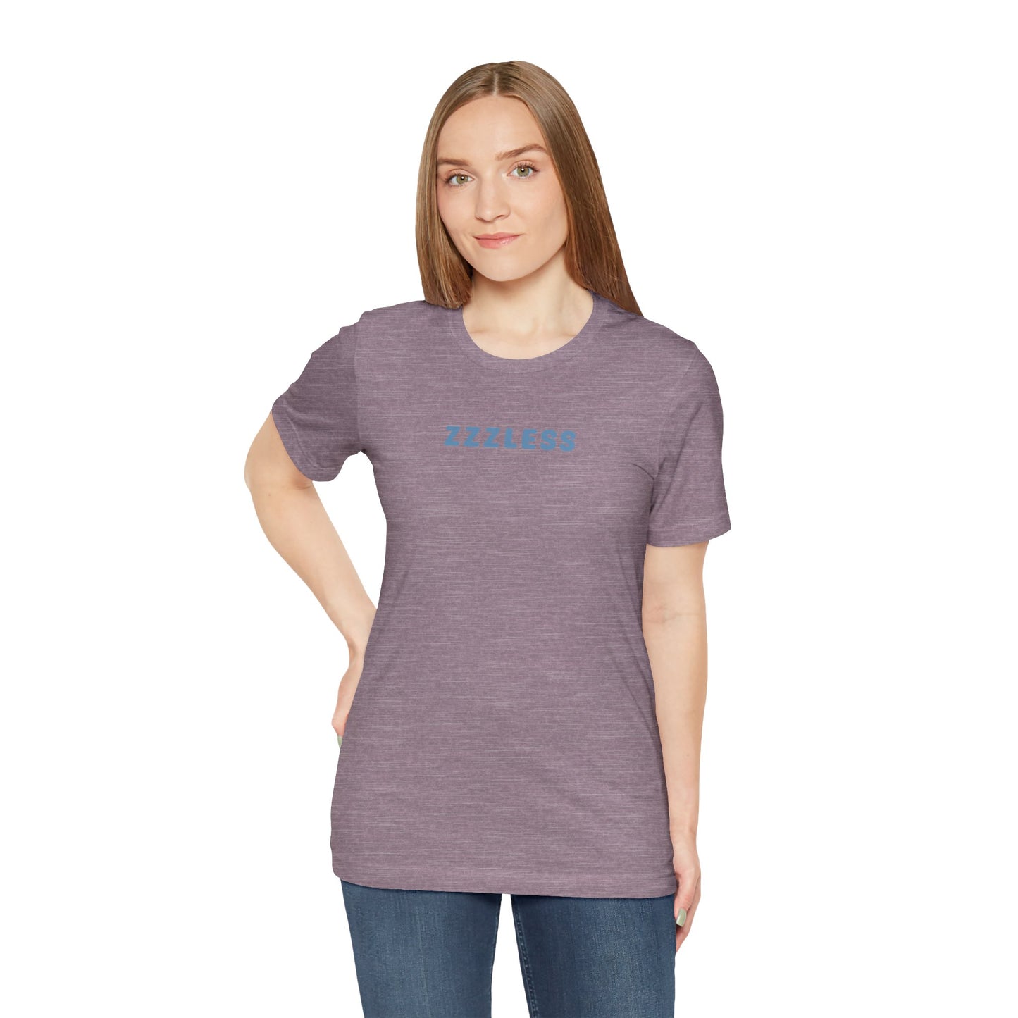 ZZZLess Unisex Tee - Insomnia - Sleep? Never heard of it. Unisex Jersey Short Sleeve Tee - Insomnia - Sleepless