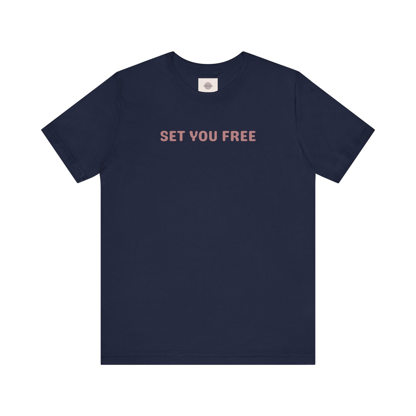 Set You Free Unisex Tee - that which is done unto to you is not your burden or baggage - Inspirational Tee, Motivational T-Shirt, Casual Wear, Gift for Her, Everyday Comfort, Uplifting Everyday Wear
