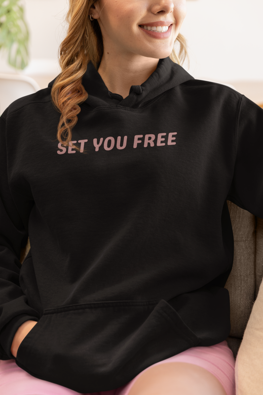 Set You Free Unisex Hoodie - Release the past. Embrace the now. Set you free.