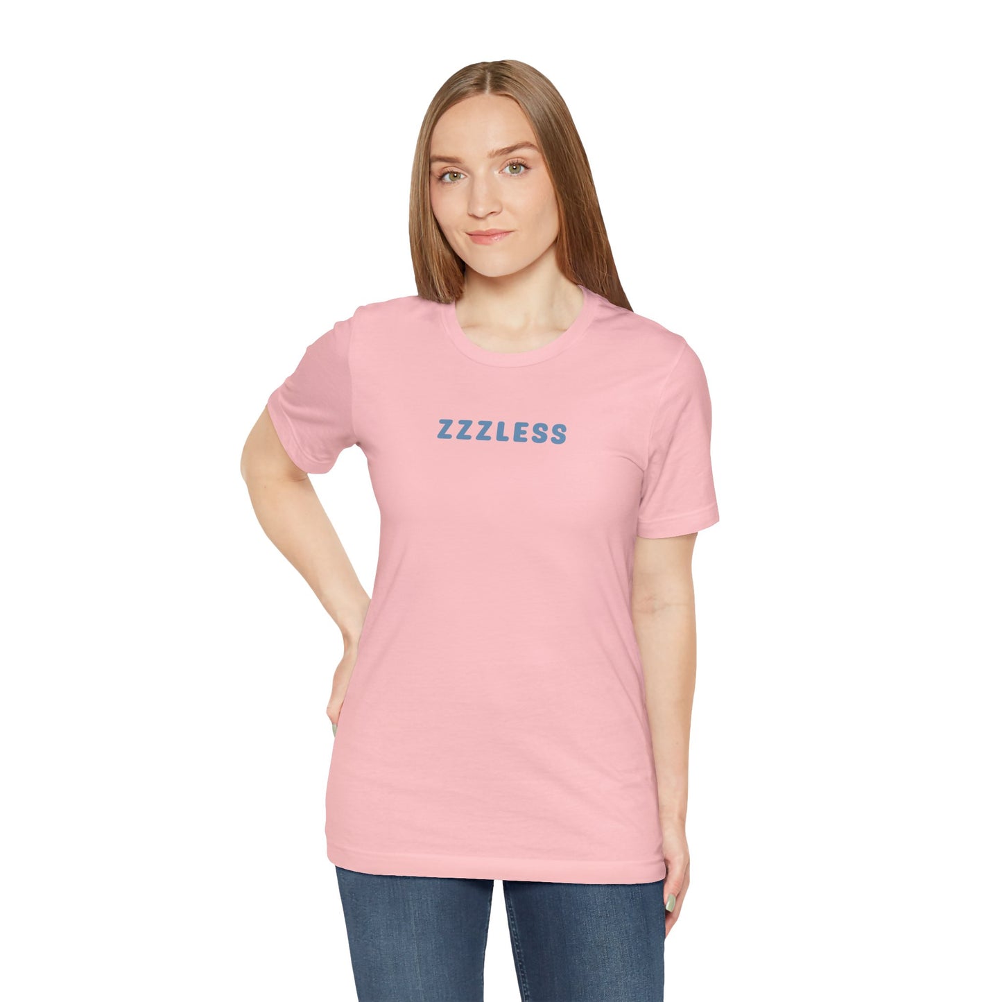 ZZZLess Unisex Tee - Insomnia - Sleep? Never heard of it. Unisex Jersey Short Sleeve Tee - Insomnia - Sleepless