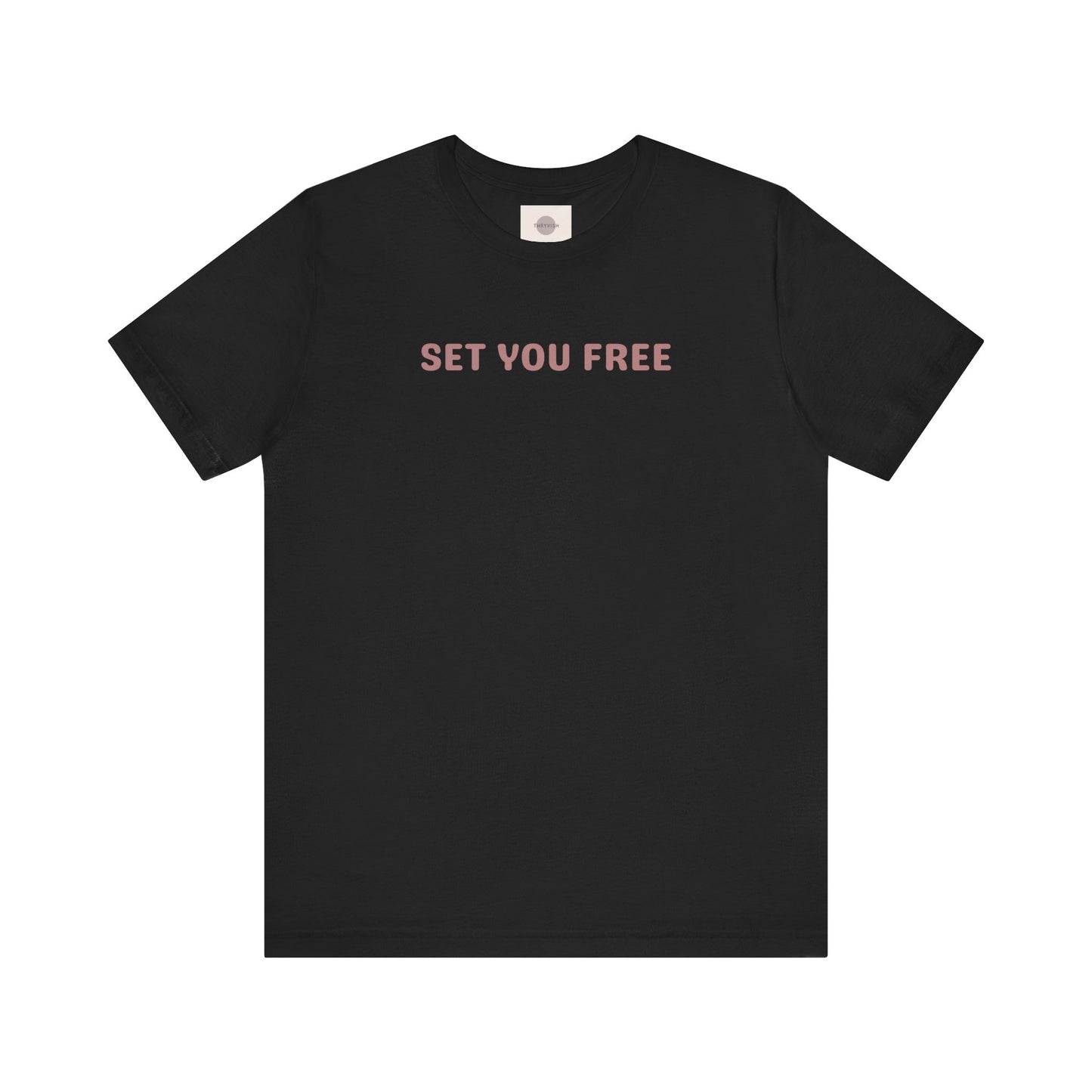 Set You Free Unisex Tee - that which is done unto to you is not your burden or baggage - Inspirational Tee, Motivational T-Shirt, Casual Wear, Gift for Her, Everyday Comfort, Uplifting Everyday Wear
